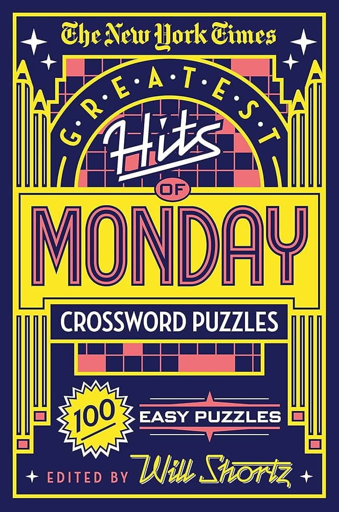 Greatest Hits of Monday Crossword Puzzles